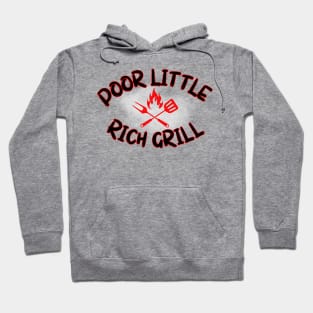 Poor Little Rich Grill Hoodie